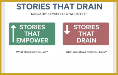 Stories That Empower vs. Stories That Drain Narrative Psychology Worksheet